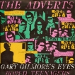 The Adverts Gary Gilmores Eyes